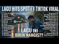 Lagu Sedia Aku Sebelum Hujan - Idgitaf | Top Trending Spotify Playlist 🎵 Lagu Galau Indonesia Hits 2025🎧