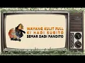 Download Lagu Wayang Kulit Ki Hadi Sugito - Semar Dadi Pandito