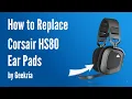 How to Replace Corsair HS80 Headphones Ear Pads Cushions Geekria