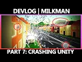 What have I done MILKMAN DEVLOG 7
