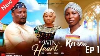 to win a heart review ep 1 new nigerian movie breakdown soniauche viralvideo 
