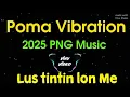 Download Lagu Maski Lus tintin _ Poma Vibration | 2025 PNG Fresh Music |