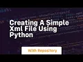 creating a simple xml file using python