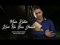 Lagu Mein Kahin Kavi Cover - Sathyam Matadin [OFFICIAL VIDEO]