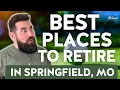 Places to Retire in Springfield Missouri