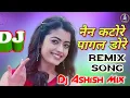 Download Lagu Nain Katore Chore Pagal Dore Mix By_Dj_Ashish_Mix_Anangpur}