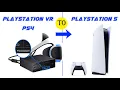 How to work and play PSVR - PS4 ON PS5