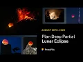 How to Plan the Deep Partial Lunar Eclipse of August 28th 2026