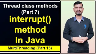 thread interrupt in java multithreading by Deepak Thread class methods