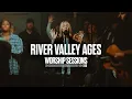 River Valley Ages - Worship Sessions Recorded Live at the Air1 Studios