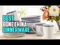 Top 5 Best Bone China Dinnerware Review in 2026 Dishwasher Microwave Safe Dinnerware