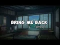 Download Lagu Wiles Away - Bring me back (speed up)