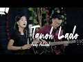 Andy Achmad - Tanoh Lado (Cover By Naza)