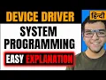 Device Driver in System Programming