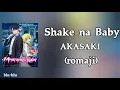 MARRIAGETOXIN ED | AKASAKI - シャケナベイベー (Shake Na Baby) (romaji) 