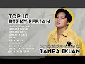 TOP HITS PLAYLIST RISKY FEBIAN FULL ALBUM TANPA IKLAN
