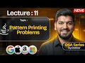 Lecture 11 Solve any PATTERN Printing Problem using this TRICK DSA Series by Babbar