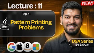 Lecture 11 Solve any PATTERN Printing Problem using this TRICK DSA Series by Babbar