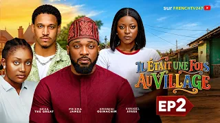 IL ETAIT UNE FOIS AU VILLAGE EPISODE 2 - DEZA THE GREAT, PRISMA JAMES, ANNABEL APARA