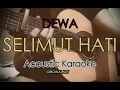 Download Lagu Selimut Hati - Dewa 19 (Acoustic Akustik Karaoke) Original Key Version