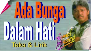 Download ADA BUNGA DALAM HATI -Jamal Mirdad / Teks Lirik MP3