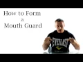 How to Form a Mouth Guard ( step by step instructions)