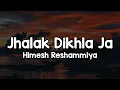 Jhalak Dikhla Ja - Himesh Reshammiya Karta rehta hoon main bas teri hi baatein