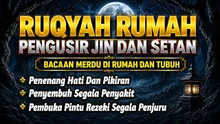 AYAT-AYAT RUQYAH PALING MENENANGKAN | Murottal Al-Qur'an Untuk Ketenangan Jiwa