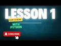 Lesson 1 - The print function comments variables on Python