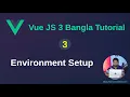 Vue js 3 Bangla Tutorial 3 Environment Setup