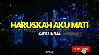 Download Haruskah Aku Mati -Safira Inema- lirik MP3