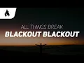 Lagu all things break - blackout blackout (Lyrics)