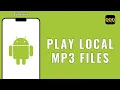 How To Play Local MP3 Files on Android