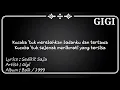 GIGI ~ Sedikit Saja (Lyrics)