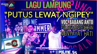 pop lampung putus lewat ngipei voc babang anto paling sedih menyayat hati musiklampung