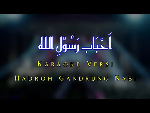 Download MP3 Ahbab Rosulillah | Karaoke Versi Hadroh Gandrung Nabi