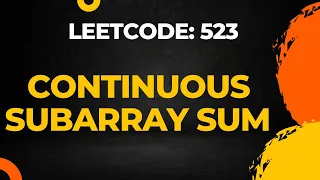 Leetcode 523 Continuous Subarray Sum Intuition and approach