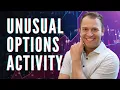 Unusual Options Activity How to Find and Trade Unusual Options Activity