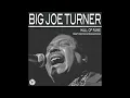 Big Joe Turner - Shake Rattle And Roll
