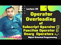 Overloading Subscript Operator Function Operator Unary Operator Urdu Hindi Lecture 39