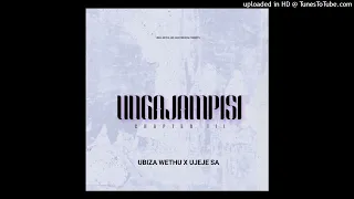 ujeje x ubizza wethu ft mbujar crazy 8