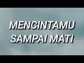 Download Lagu Utopia - Mencintaimu Sampai Mati (Lirik)