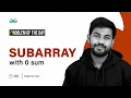 POTD - 2023 Subarray with 0 sum Problem of the Day GeeksforGeeks