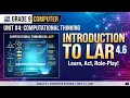 G 9 Computer Unit Computational Thinking 4 6 Introduction to LARP