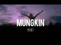 Lagu Mungkin-Potret (lirik lagu)