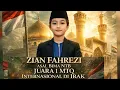 Lagu ZIAN FAHREZI JUARA 1 MTQ INTERNASIONAL IRAK 2026