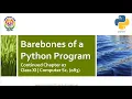 Barebones of a Python Program Chapter 07 Part 02 Unit 01 Class XI Computer Sc 083 Eng