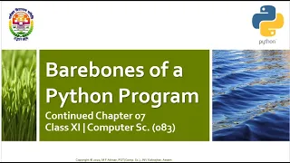 Barebones of a Python Program Chapter 07 Part 02 Unit 01 Class XI Computer Sc 083 Eng
