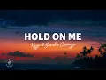Download Lagu Kygo \u0026 Sandro Cavazza - Hold On Me (Lyrics)
