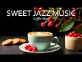 Download Lagu Sweet Jazz Music and Positive Bossa Nova instrumental for Working \u0026 Studying